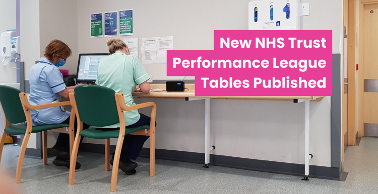 A photo of two nurses in a hospital sat at a desk working. Their backs are to the camera. Text reads 'new NHS trust performance league tables published'
