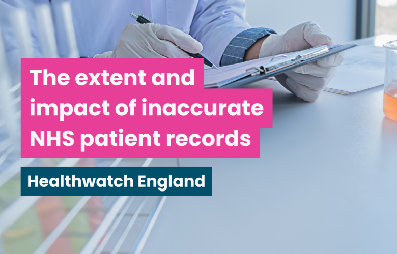 A title card with a background photo of a doctor looking at a medical chart, text reads 'the extent and impact of inaccurate NHS patient records: Healthwatch England'